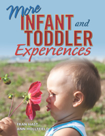 More Infant and Toddler Experiences 1929610149 Book Cover
