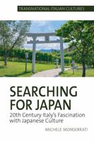 Searching for Japan: 20th Century Italy's Fascination with Japanese Culture 180207807X Book Cover