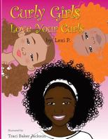 Curly Girls Love Your Curls 1530089948 Book Cover