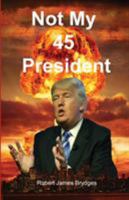 Not My 45 President 1947019155 Book Cover
