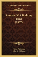 Sonnets of a Budding Bard 0548682062 Book Cover