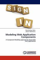 Modeling Web Application Components: A Component Modeling approach for Server-Side Web Applications 3844387633 Book Cover