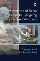 Museums and Silent Objects: Designing Effective Exhibitions 0815399510 Book Cover