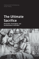The Ultimate Sacrifice 1032173432 Book Cover