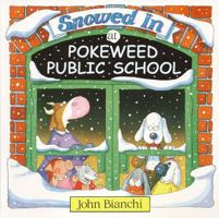 Snowed in at Pokeweed Public School 0921285051 Book Cover