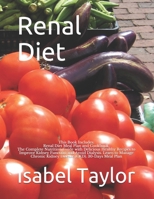 Renal Diet: This Book Includes: Renal Diet Meal Plan and Cookbook. The Complete Nutrition Guide with Delicious Healthy Recipes to Improve Kidney ... Kidney Disease (CKD). 30-Days Meal Plan B086B2DF3L Book Cover