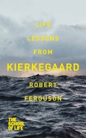 Life Lessons from Kierkegaard 1447245644 Book Cover