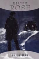 River Rose 1434381528 Book Cover