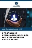 PERSÖNLICHE LERNUMGEBUNGEN FÜR DIE METAKOGNITIVE ENTWICKLUNG 6205665654 Book Cover