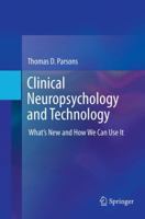 Clinical Neuropsychology and Technology: What’s New and How We Can Use It 3319310739 Book Cover