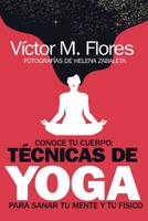 Conoce tu cuerpo: técnicas de yoga para sanar tu mente y tu físico (Salud y bienestar) (Spanish Edition) null Book Cover