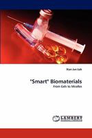 "Smart" Biomaterials: From Gels to Micelles 3844397043 Book Cover