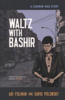 Waltz with Bashir: A Lebanon War Story 080508892X Book Cover