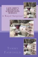 Lady Libby's Libations & Scrumptious Morsels: A Royal Surprise 1517570727 Book Cover