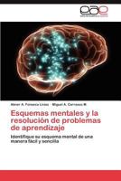 Esquemas mentales y la resolución de problemas de aprendizaje: Identifique su esquema mental de una manera fácil y sencilla 3848478455 Book Cover