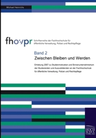 Zwischen Bleiben und Werden: Erhebung 2007 zu Studienmotivation und Binnenunternehmertum der Studierenden und Auszubildenden an der Fachhochschule für ... Polizei und Rechtspflege (German Edition) 3941482130 Book Cover