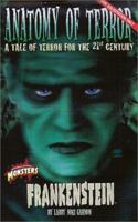 Frankenstein: Anatomy of Terror (Universal Monsters, 3) 0439303443 Book Cover