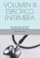 VOLUMEN III ESPECÍFICO ENFERMERÍA: Temas Resumidos y Test  2020/21. Servicio Andaluz de Salud (Spanish Edition) B0892HTZS1 Book Cover