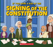 If You Were a Kid at the Signing of the Constitution (1787) 1546136193 Book Cover