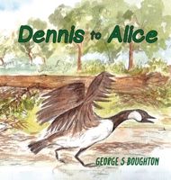 Dennis to Alice 1912031205 Book Cover