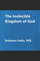 The Invincible Kingdom of God B091WJHD82 Book Cover