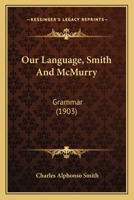 Our Language, Smith And McMurry: Grammar 1145069959 Book Cover