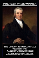 The Life of John Marshall - 1800-1815 - Vol III 1502730405 Book Cover