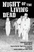Night of the Living Dead: A New Novelization by Sean Abley 0692776036 Book Cover