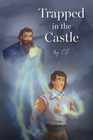 Trapped in the Castle B0F9QZ6RQZ Book Cover