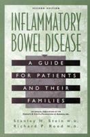 Inflammatory Bowel Disease: A Guide for Patients and Their Families 0397517718 Book Cover