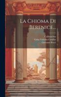 La Chioma Di Berenice... (Italian Edition) B0CMCQ2MB4 Book Cover