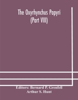 The Oxyrhynchus papyri (Part VIII) 9354174795 Book Cover