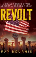 REVOLT: A Small Town's Stand Against A Broken Nation B0GG3GZ4F9 Book Cover