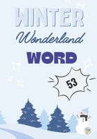 Winter Wonderland Word: Frosty Adventures, Snowflakes, Holiday Cheer, Cozy Evenings B0CKWMMT5C Book Cover