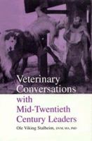 Veterinary Conversations with Mid-twentieth-century Leaders 081382995X Book Cover