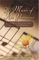The Music of His Promises: Listening to God with Love, Trust, and Obedience 1569552169 Book Cover