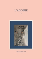 L'agonie (French Edition) 2322655686 Book Cover