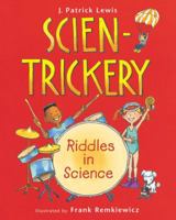 Scien-Trickery: Riddles in Science 0152166815 Book Cover