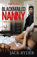 Blackmailed Nanny (Servicing the Help): Hot Erotica 1680300520 Book Cover