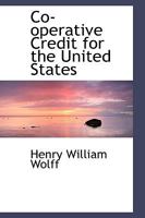 Co-operative Credit for the United States 1297141156 Book Cover