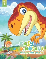 Easy Dinosaur Coloring Book For Kids: Cute and Fun Dinosaur Coloring Book for Kids & Toddlers Great Gift for Boys & Girls Age 3 up B08SYQWNH9 Book Cover