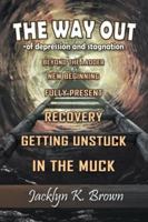 The Way Out: -of depression and stagnation 1504361679 Book Cover