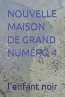 NOUVELLE MAISON DE GRAND NUMÉRO 4 B0C7JD56GW Book Cover