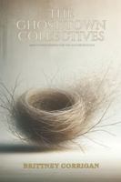 THE GHOST TOWN COLLECTIVES: AND OTHER STORIES FOR THE ANTHROPOCENE 1957483253 Book Cover