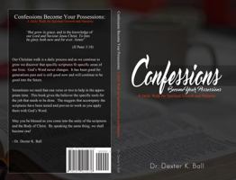 Confessions Become Your Possessions 0997375701 Book Cover
