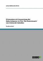 Filmanalyse mit Auswertung der Geburtsequenz im Film 'Die Kommissarin' von Aleksandr Askoldov 3640346130 Book Cover