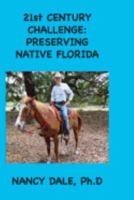 21st CENTURY CHALLENGE: Preserving Native Florida 1546430407 Book Cover