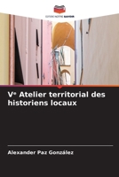 V? Atelier territorial des historiens locaux (French Edition) 6630184807 Book Cover