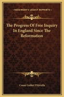 The Progress Of Free Inquiry In England Since The Reformation 1162855037 Book Cover