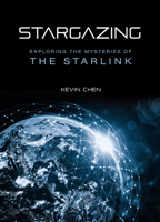 Stargazing: Exploring the Mysteries of the Starlink 1487811799 Book Cover